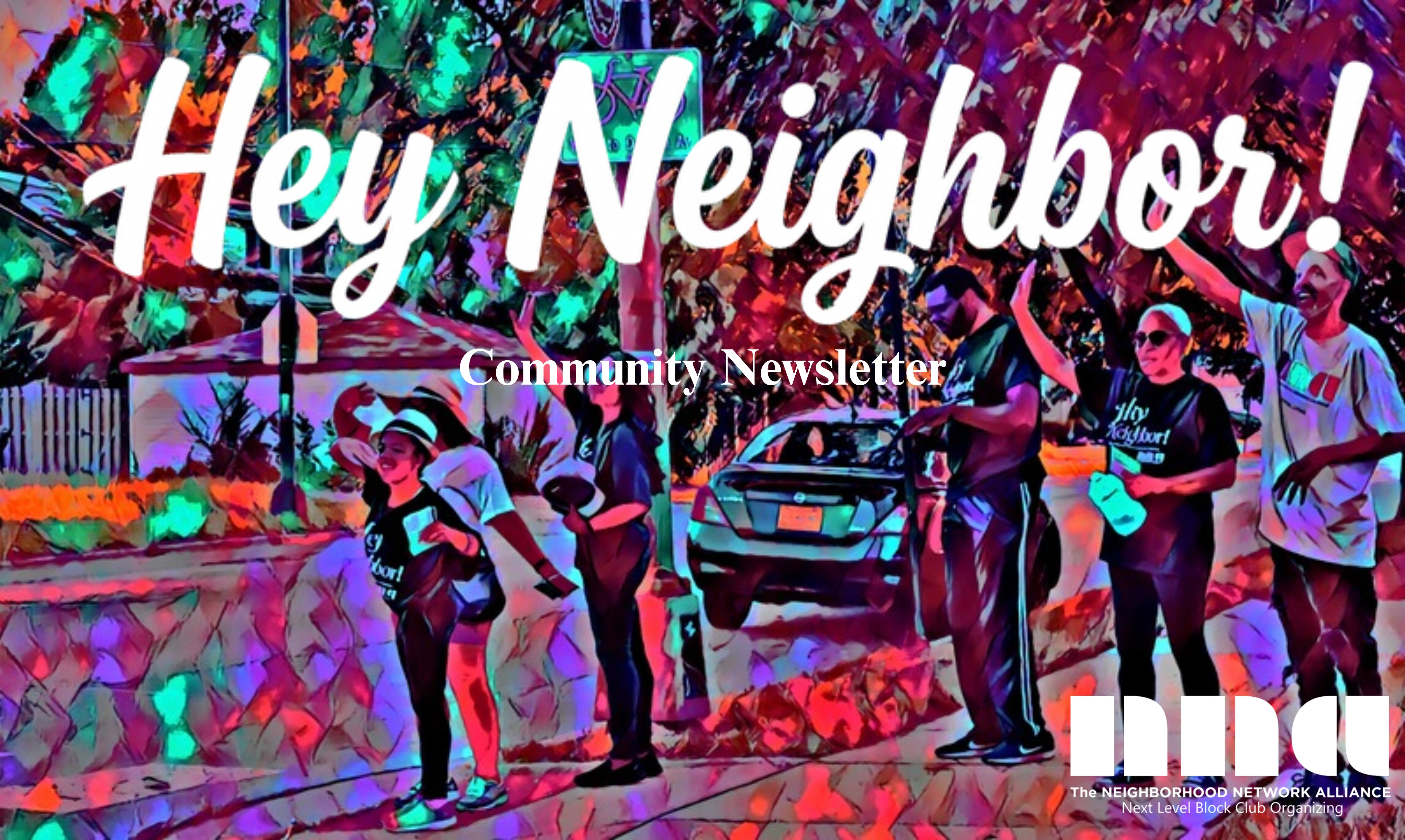 Original Hey Neighbor Community Newsletter masthead with neighbors waving on a neighborhood street
